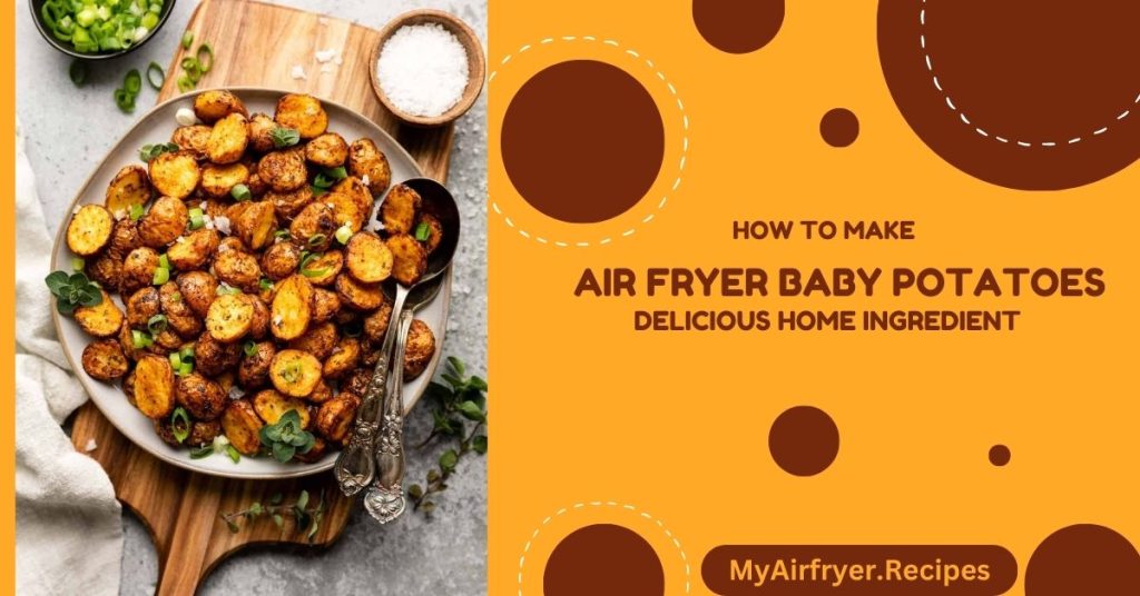Crispy Air Fryer Baby Potatoes – Quick & Easy Recipe